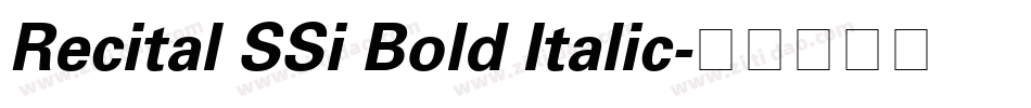 Recital SSi Bold Italic字体转换